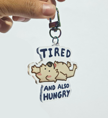 Tired & Hungry Keychain